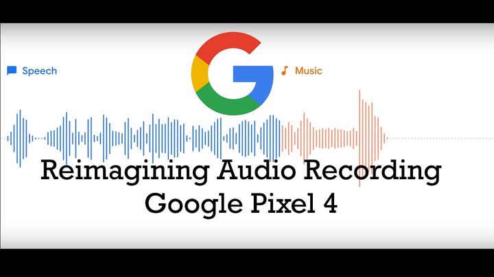 Google Pixel 4 Reimagining Audio Recording.
