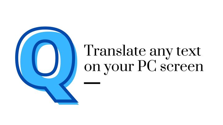 Quickly translate any language text on PC