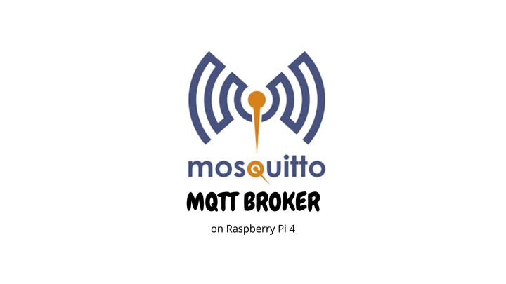 How to setup your own MQTT broker on RaspberryPi 4