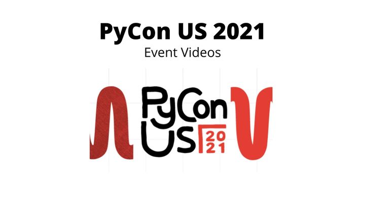 PyCon US 2021 Event Recorded Videos